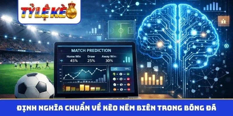 Định nghĩa chuẩn về kèo ném biên trong bóng đá