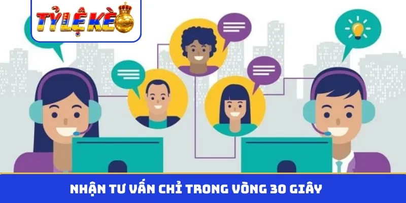 Nhận tư vấn chỉ trong vòng 30 giây