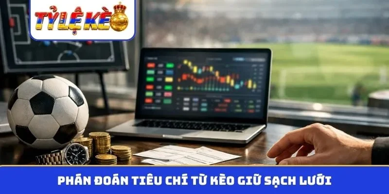 Phán đoán tiêu chí từ kèo giữ sạch lưới