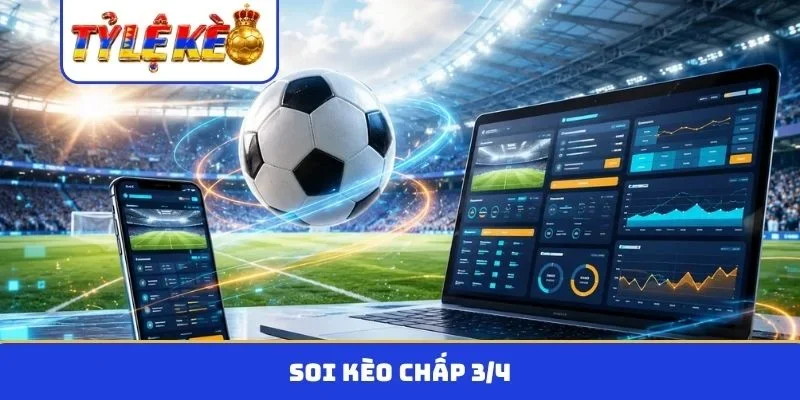 kèo chấp 3/4
