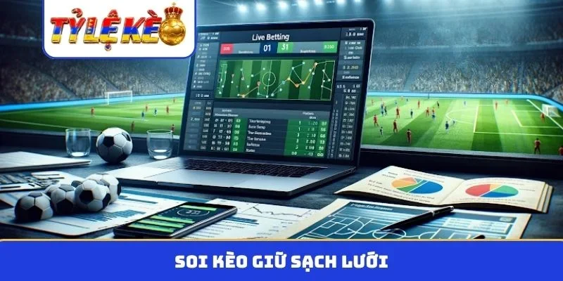 kèo giữ sạch lưới